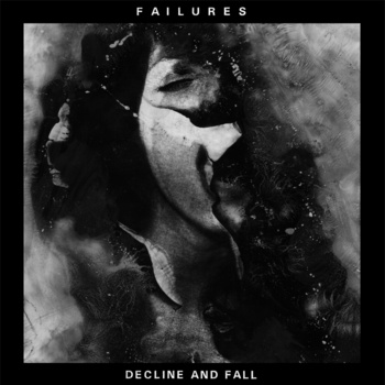 Failures - Decline & Fall - 12